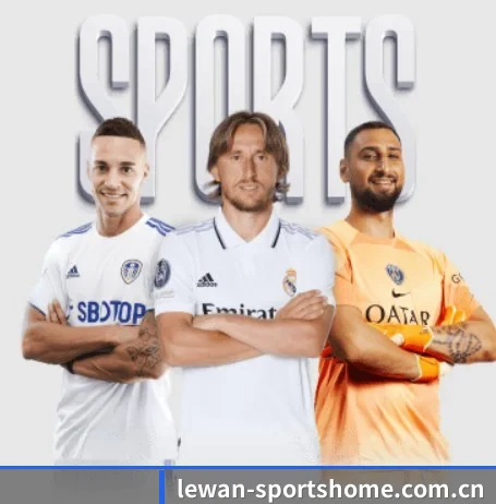 五大体育板块覆盖,从比分到直播全覆盖 - 多运动项目内容板块 - LEWANSPORTS